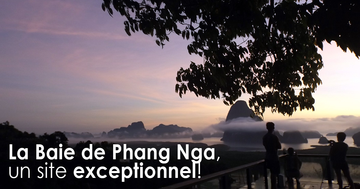La Baie de Phang Nga, un site exceptionnel