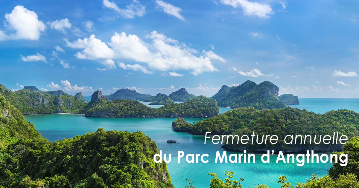 Fermeture annuelle du Parc Marin d’Angthong