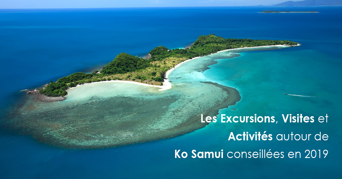 Les Excursions, Visites et Activités autour de Ko Samui conseillées en 2019
