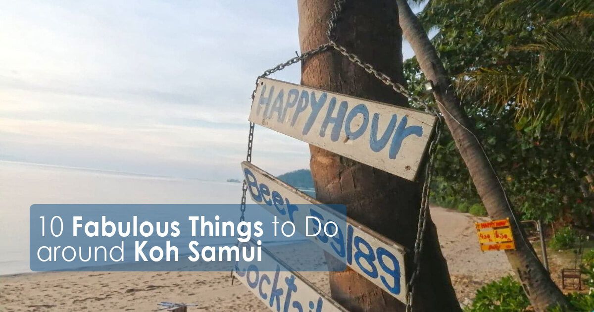 10 Fabulous Things to Do around Koh Samui Thailand