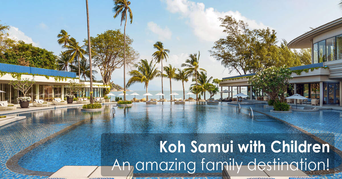 Koh Samui with Children - an amazing family destination