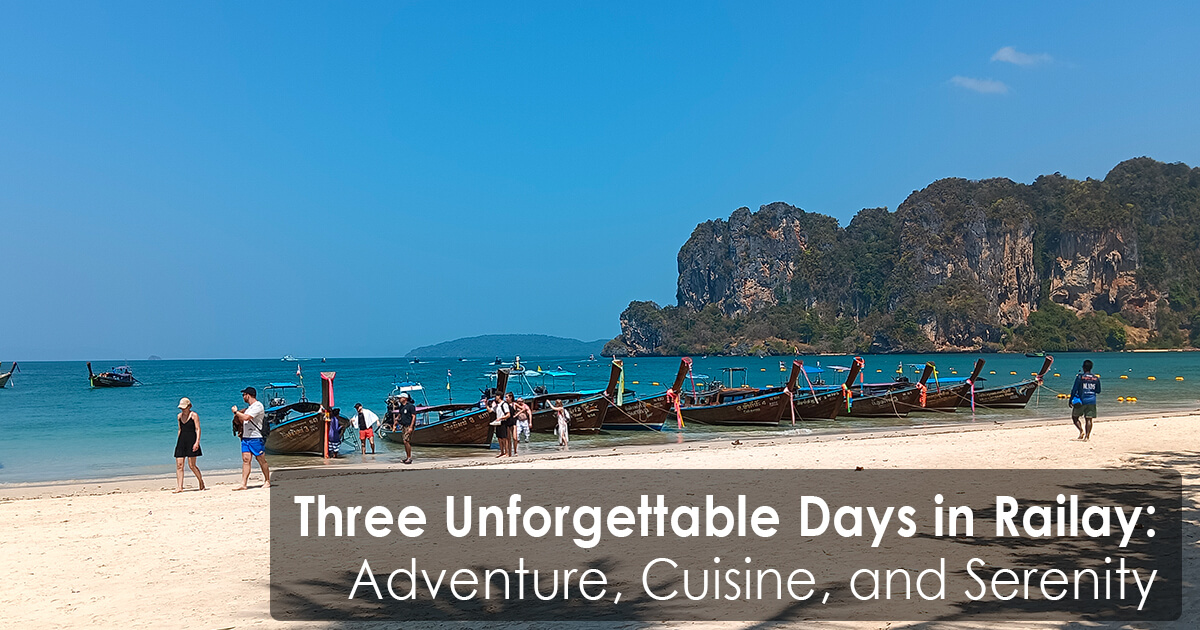 Three Unforgettable Days in Railay - Adventure, Cuisine, and Serenity