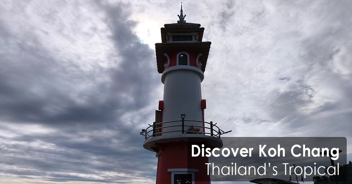 Discover Koh Chang: Thailand’s Tropical Paradise