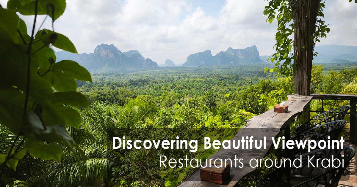 Discovering Beautiful Viewpoint Restaurants around Krabi